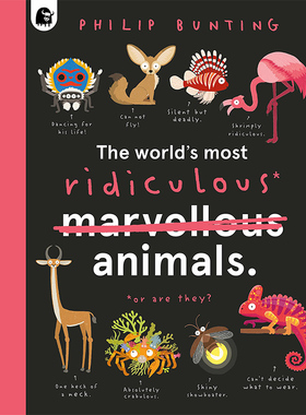 【现货】The World’s Most Ridiculous Animals，世界上z荒谬的动物 英文原版图书籍进口正版 Philip Bunting 儿童绘本-