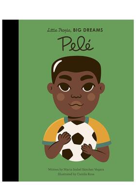 【现货】【小人物大梦想】贝利Pele【Little People, Big Dreams】英文进口原版儿童绘本图书6-9岁Maria Isabel Sanchez Vegara;