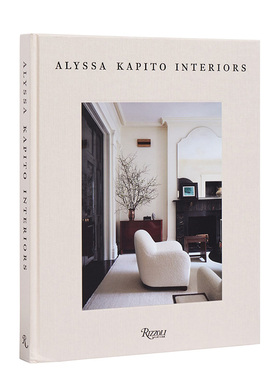【预售】纽约设计师Alyssa Kapito：室内作品 Alyssa Kapito : Interiors 原版英文室内设计装饰图书