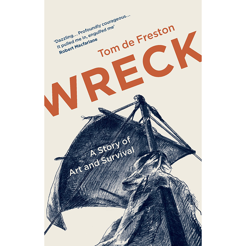 【预售】Wreck: A Story of Art and Survival，沉船：艺术与生存的故事英文原版图书籍进口正版 Tom de Freston艺术