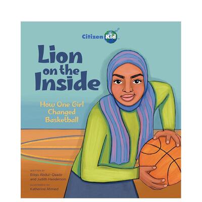 【预售】雄狮灵魂 Lion on the Inside 英文进口原版儿童绘本Abdul-Qaadir  Bilqis  Henderson  Judith  Ahmed  Katherine外文正