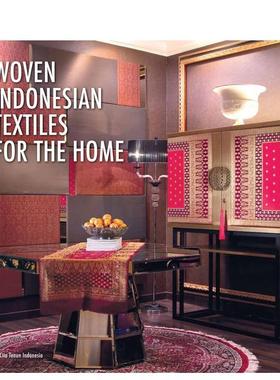 【现货】Woven Indonesian Textiles for the Home，英文原版图书籍进口正版 Cita Tenun Indonesia 空间与装饰
