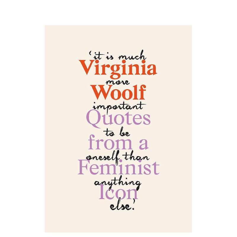 【预售】 Virginia Woolf 佛吉尼亚.伍尔夫:女性主义标杆语录 文学传记 英文原版图书进口正版