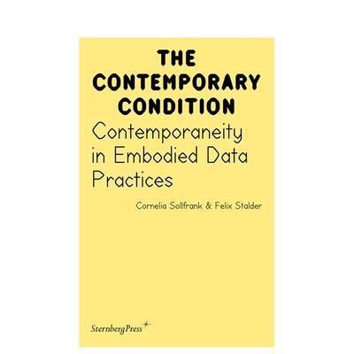 【预售】具身数据实践中的当代性 Contemporaneity in Embodied Data Practices 英文进口原版艺术画册画集外文图书 Cornelia Sol