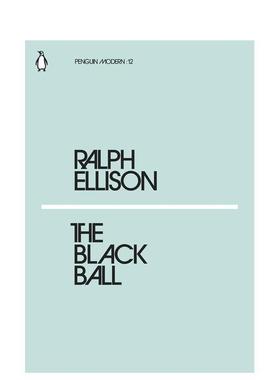 【预售】【企鹅摩登】黑球 【Penguin Modern】The Black Ball 英文进口原版文学小说Ellison  Ralph 外文图书籍