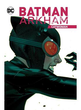 【现货】蝙蝠侠：阿卡姆：猫女 Batman Arkham: Catwoman: Tr - Trade Paperback 英文漫画进口原版图书籍