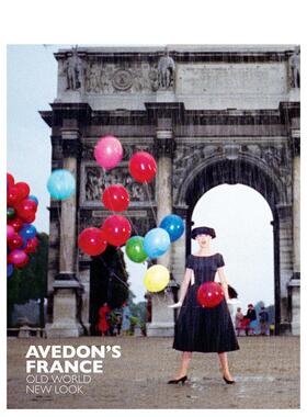 【预售】Avedon’s France: Old WorldNew Look埃夫顿镜头下的法国:旧世界新面貌 英文进口原版摄影集外文图书籍 Robert Rubin Ma