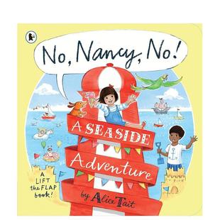 南希 预售 不 图书儿童绘本Alice Adventure英文进口原版 不：海滨探险 翻翻书 Nancy 平装 Tait3 Seaside