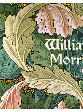 【预售】William Morris: Artist Craftsman Pioneer (Masterworks) 威廉·莫里斯 大师作品 英文原版正版 Rosalind Ormiston