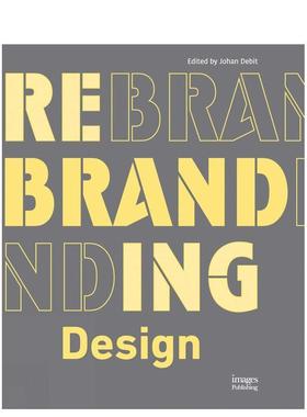 【预售】品牌重塑设计 Rebranding Design 英文进口原版字体图案标志设计图书Johan Debit