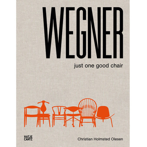 【预售】Hans J.Wegner Just One Good Chair 汉斯瓦格纳名椅 经典设计书 家具设计 英文原版图书籍进口正版 Mark Mussari