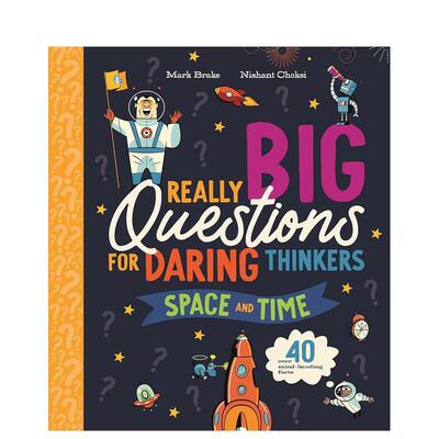 【现货】【勇敢思考者的大问题】时空：40 多个令人费解的事实 Really Big Questions  英文进口原版儿童绘本图书 Mark Brake