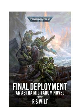 【预售】战锤40K：* 终部署 【Warhammer 40，000】Final Deployment英文进口原版文学小说外文图书R.S Wilt