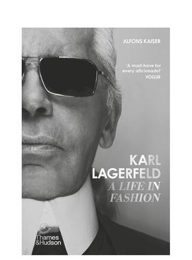 【现货】卡尔·拉格菲尔德：时尚一生Karl Lagerfeld : A Life in Fashion英文进口原版文学传记外文图书Alfons Kaiser