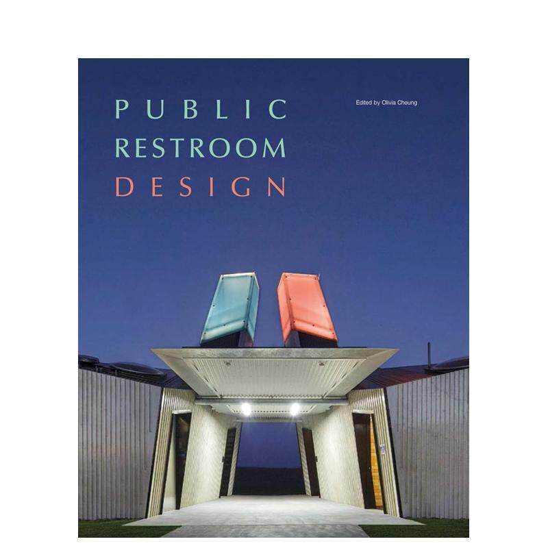 【预售】公共卫生间设计  Public Restroom Design 英文进口原版建筑设计图书Jacky Suchail