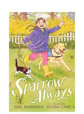 【预售】麻雀，始终如初 Sparrow， Always 英文进口原版青少年读物儿童图书籍GAIL DONOVAN