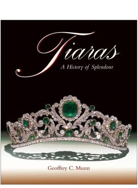 【预售】冠冕华光史：1800-2000 Tiaras: A History of Splendour 1800-2000 英文进口原版珠宝首饰图书时尚Geoffrey C. Munn