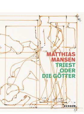 【预售】马蒂亚斯·曼森：尝试或努力 Matthias Mansen: Triest oder die G?tter 英文进口原版艺术画册画集