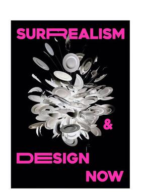 【预售】超现实主义与当代设计：从达利到人工智能 Surrealism and Design Now: From Dali to aI 英文进口原版艺术画册画集正版图