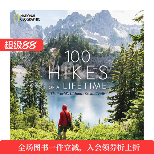 人生100次徒步旅行:世界终极风景步道 100 Hikes of a Lifetime: The World’s Ultimate Scenic Trails英文原版进口外版图书籍