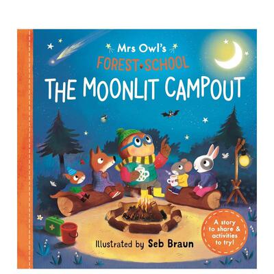 【预售】猫头鹰夫人的森林学校：月光下的露营Mrs Owl’s Forest School: The Moonlit Campout : A story to share & activities