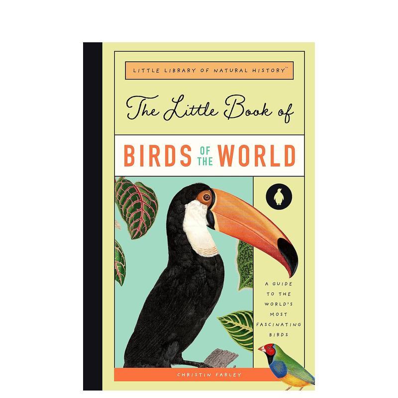 【现货】【自然历史小小图书馆】世界鸟类 The Little Book of Birds of the World 英文进口原版儿童绘本Christin Farley6-9岁 外