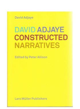 【预售】Constructed Narratives: Essays and Projects构建叙事：散文和项目 英文进口原版建筑设计图书 David Adjaye; Peter Al