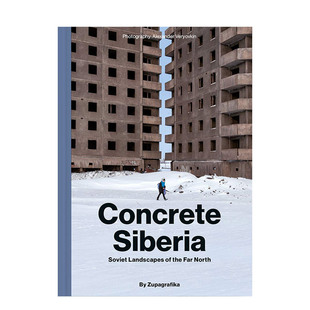 英文版 现货 极北 建筑摄影 Alexander SIBERIA 图书籍进口正版 CONCRETE Veryovkin 混凝土西伯利亚 英文原版 苏联景观