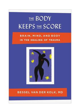 【预售】身体保持得分：大脑、心灵和身体在创伤愈合中的作用 The Body Keeps the Score: Brain, Mind英文进口原版心灵励志图书外