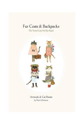 【预售】皮草大衣&背包旅行：旅行猫插画集 Fur Coats & Backpacks: The Travel  英文进口原版艺术插画原画设定集Chin Music Pre