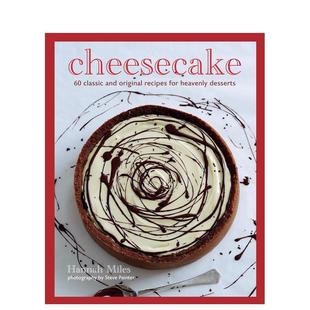 【现货】芝士蛋糕大全：60+款令人沉醉的奶油甜点配方 Cheesecake 英文进口原版餐饮生活美食图书Hannah Miles