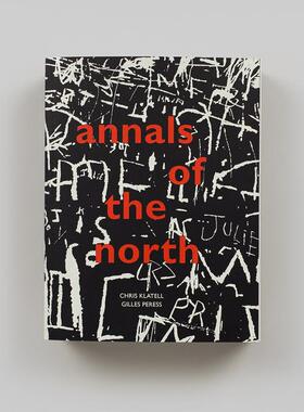 【预售】吉尔斯·佩雷斯与克里斯·奇特尔：北方年鉴 Gilles Peress and Chris Klatell 英文进口原版摄影作品集外文图书Gilles P