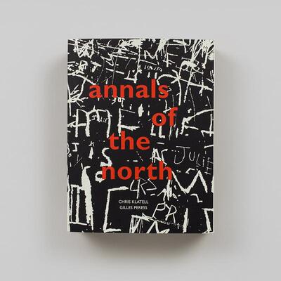 【预售】吉尔斯·佩雷斯与克里斯·奇特尔：北方年鉴 Gilles Peress and Chris Klatell 英文进口原版摄影作品集外文图书Gilles P