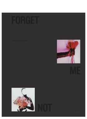 【预售】勿忘我 Forget Me Not 英文进口原版艺术画册画集外文图书Helena Calmfors