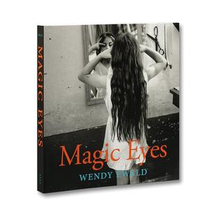 Wendy Ewald Magic 英文进口原版 魔法双眼 Eyes 摄影作品集外文图书MACK 预售