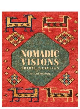 【预售】游牧视野：波斯和高加索部落编织 Nomadic Visions: Tribal Weavings from Persia and the Caucasus 英文进口原版时尚图