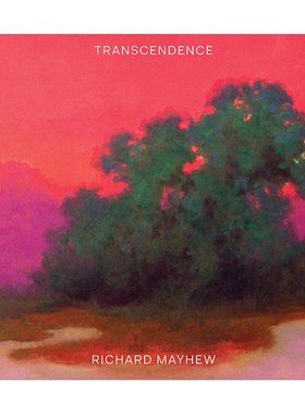 【现货】Transcendence 超然存在 风景画画家 Richard Mayhew 英文原版图书籍进口正版 艺术 理查德梅修 绘画作品集 画册画集
