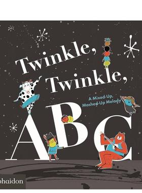 【预售】一闪一闪ABC：混合旋律 Twinkle， Twinkle， ABC: A Mixed-up， Mashed-up Melody 英文进口原版儿童启蒙图书Barney Sal