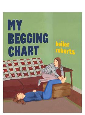 【现货】My Begging Chart，我的乞讨图表 英文原版图书籍进口正版 故事漫画 Keiler Roberts