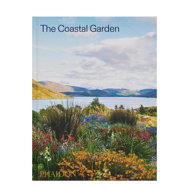 【预售】The Coastal Garden滨海花园:48座经典海岸花园全景图鉴与设计实录 英文进口原版建筑设计图书园林景观 Phaidon Editors