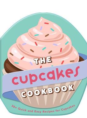 【预售】纸杯蛋糕食谱：30+款简单快捷的杯子蛋糕配方 Cupcakes Cookbook英文进口原版餐饮美食图书Weldon Owen
