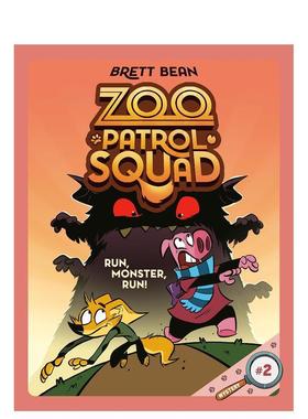【预售】动物园巡逻队2号：奔跑吧怪兽Zoo Patrol Squad #2: Run Monster英文进口原版章节书儿童图书籍3-6岁Bean  Brett