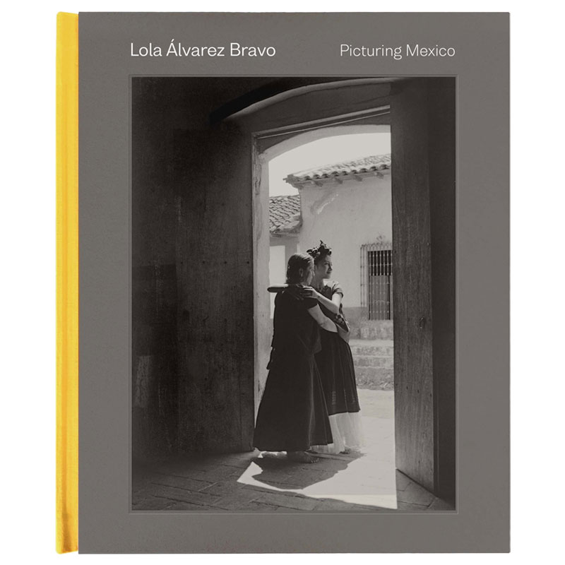 【预售】[耶鲁大学出版社]Lola Alvarez Bravo: Picturing Mexico萝拉·阿尔瓦雷斯·布拉沃：描绘墨西哥英文原版图书籍进口正版