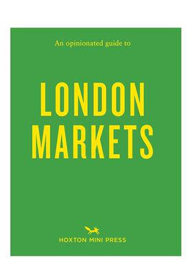 【现货】固执己见的伦敦市场指南 【An Opinionated Guide】to London Markets 英文进口原版旅行图书Sonya Barber外文正版