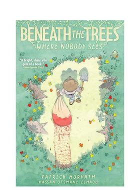 【预售】【艾斯纳奖提名】无人可见的树下 Beneath the Trees Where Nobody Sees英文漫画进口原版图书籍外文Patrick Horvath