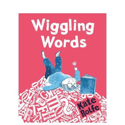 【现货】【世界插画大赛获奖作品】扭来扭去的文字 Wiggling Words 儿童阅读障碍 神经发育障碍 英文进口原版儿童绘本6-9岁Kate R