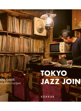 【现货】【翰德图书】Philip Arneill: Tokyo Jazz Joints,东京爵士场所 英文原版图书籍进口正版 Philip Arneill 摄影-人文景观