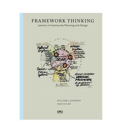 【预售】框架思维：社区规划与设计课程 Framework Thinking :Lesson 英文进口原版建筑设计图书William J. Johnson