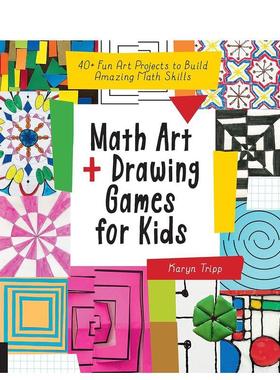 【预售】儿童数学艺术和绘画游戏：培养惊人数学技能的 40+ 个有趣艺术项目Math Art and Drawing Games for Kids英文进口原版儿童