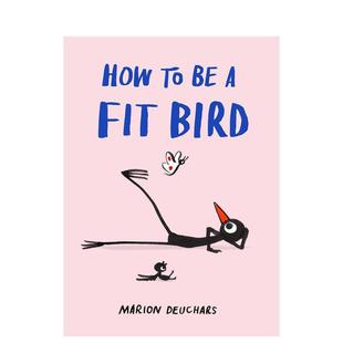 运动图书籍Marion 现货 Deuchars外文正版 Bird英文进口原版 如何成为健美小鸟How Fit